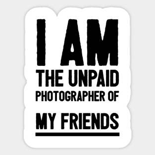 I am the unpaid photographer. Sticker